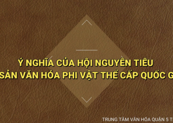 Hội Nguyên tiêu – Di sản Văn hóa phi vật thể cấp quốc gia
