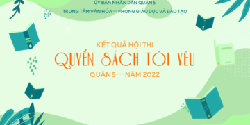 Kết quả hội thi “Quyển Sách Tôi Yêu” Quận 5 năm 2022