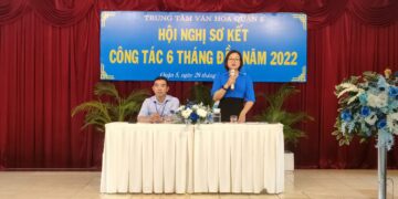 Trung tâm Văn hóa Quận 5 tổ chức hội nghị sơ kết công tác 6 tháng đầu năm 2022